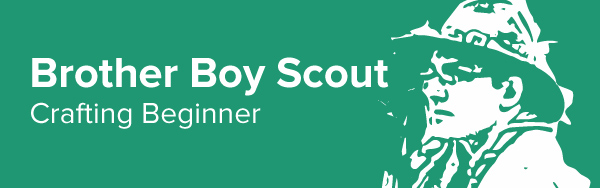 Brother Boyscout—Beginner Crafter