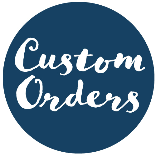 Custom Orders